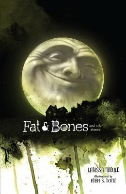 fat and bones